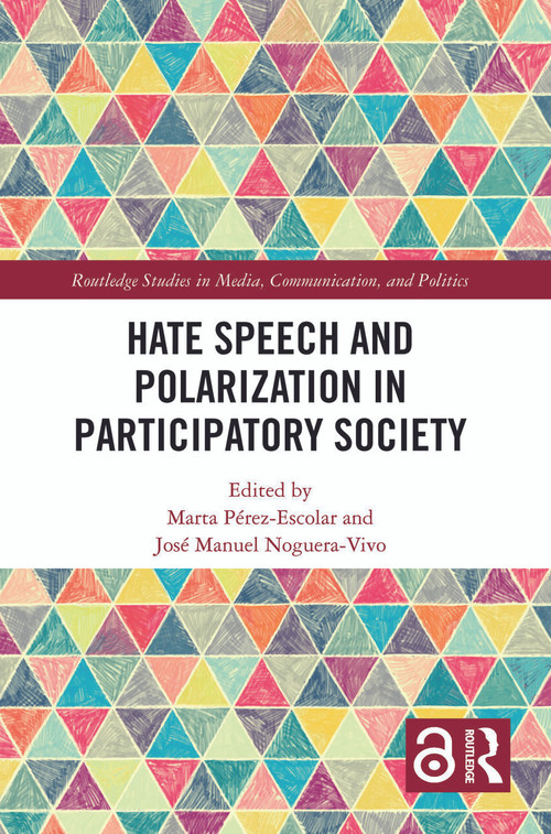 Hate Speech and Polarization in Participatory Society - 9780367626013 by Marta Pérez-Escolar, José Manuel Noguera-Vivo, 9780367626013