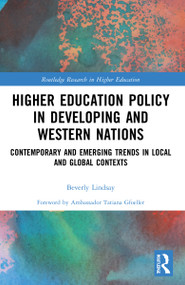 Higher Education Policy in Developing and Western Nations (Contemporary and Emerging Trends in Local and Global Contexts) by Beverly Lindsay, 9781032188584