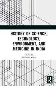 History of Science, Technology, Environment, and Medicine in India by Suvobrata Sarkar, 9781032149691