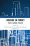 Housing in Turkey (Policy, Planning, Practice) by Ö. Burcu Özdemir Sari, Esma Aksoy Khurami, Nil Uzun, 9781032003276