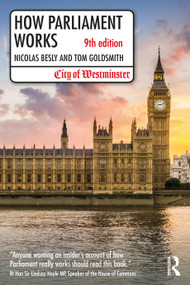 How Parliament Works - 9781032015019 by Nicolas Besly, Tom Goldsmith, 9781032015019