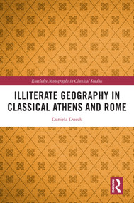 Illiterate Geography in Classical Athens and Rome - 9780367630850 by Daniela Dueck, 9780367630850