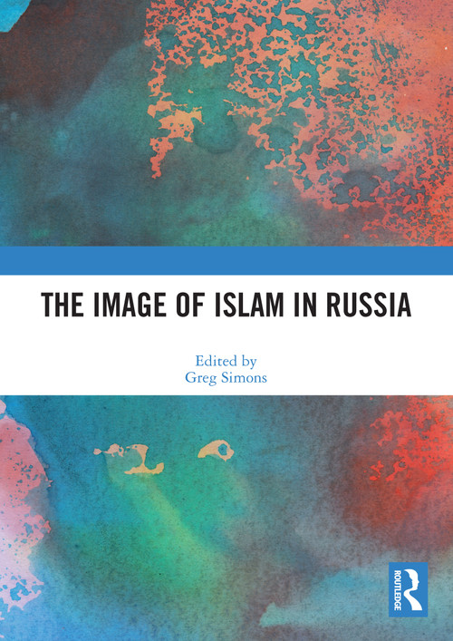 The Image of Islam in Russia - 9780367642648 by Greg Simons, 9780367642648