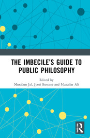 The Imbecile's Guide to Public Philosophy - 9781032075402 by Murzban Jal, Jyoti Bawane, Muzaffar Ali, 9781032075402
