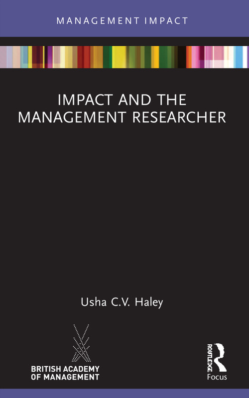 Impact and the Management Researcher - 9781032162959 by Usha C.V. Haley, 9781032162959