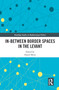 In-Between Border Spaces in the Levant - 9780367632366 by Daniel Meier, 9780367632366