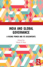 India and Global Governance (A Rising Power and Its Discontents) - 9781032224305 by Harsh V Pant, 9781032224305