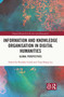 Information and Knowledge Organisation in Digital Humanities (Global Perspectives) - 9780367675684 by Koraljka Golub, Ying-Hsang Liu, 9780367675684