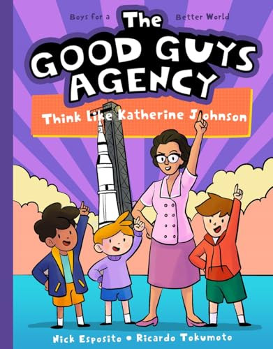 The Good Guys Agency: Think Like Katherine Johnson by Nick Esposito, Ricardo Tokumoto, 9781638193005