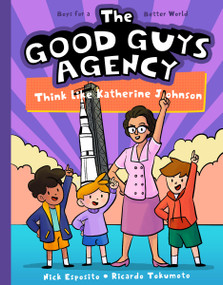 The Good Guys Agency: Think Like Katherine Johnson by Nick Esposito, Ricardo Tokumoto, 9781638193005