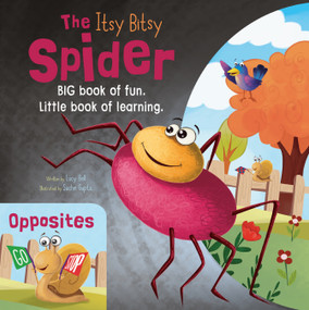 The Itsy Bitsy Spider / Opposites (Big Book of Fun, Little Book of Learning) by Flowerpot Press, Sachin Gupta, 9781486729197