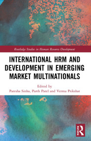 International HRM and Development in Emerging Market Multinationals by Paresha Sinha, Parth Patel, Verma Prikshat, 9780367522452