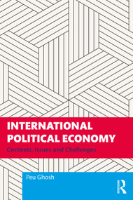 International Political Economy (Contexts, Issues and Challenges) - 9781032633862 by Peu Ghosh, 9781032633862