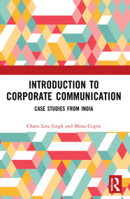 Introduction to Corporate Communication (Case Studies from India) - 9781032149264 by Charu Lata Singh, Mona Gupta, 9781032149264