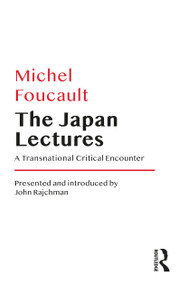 The Japan Lectures (A Transnational Critical Encounter) by Michel Foucault, 9781032301747