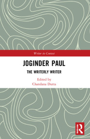 Joginder Paul (The Writerly Writer) by Chandana Dutta, 9781032161419