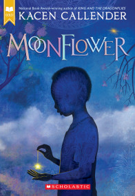 Moonflower (Scholastic Gold) - 9781338636604 by Kacen Callender, 9781338636604