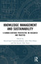 Knowledge Management and Sustainability (A Human-Centered Perspective on Research and Practice) by David Israel Contreras-Medina, Julia Pérez Bravo, Elia Socorro Díaz Nieto, 9781032131603