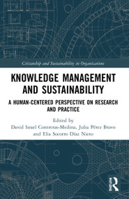 Knowledge Management and Sustainability (A Human-Centered Perspective on Research and Practice) by David Israel Contreras-Medina, Julia Pérez Bravo, Elia Socorro Díaz Nieto, 9781032131603