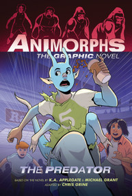 The Predator (Animorphs Graphix #5) - 9781338796247 by K. A. Applegate, Michael Grant, Chris Grine, 9781338796247