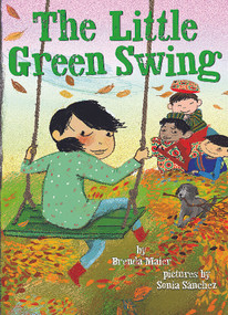 The Little Green Swing (Little Ruby's Big Ideas) by Brenda Maier, Sonia Sánchez, 9781338816198