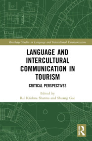 Language and Intercultural Communication in Tourism (Critical Perspectives) by Bal Krishna Sharma, Shuang Gao, 9781032119946