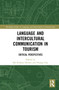 Language and Intercultural Communication in Tourism (Critical Perspectives) by Bal Krishna Sharma, Shuang Gao, 9781032119946
