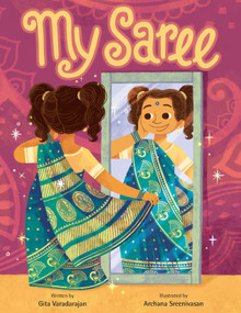 My Saree by Gita Varadarajan, Archana Sreenivasan, 9781338834147
