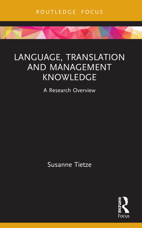 Language, Translation and Management Knowledge (A Research Overview) by Susanne Tietze, 9781032058443