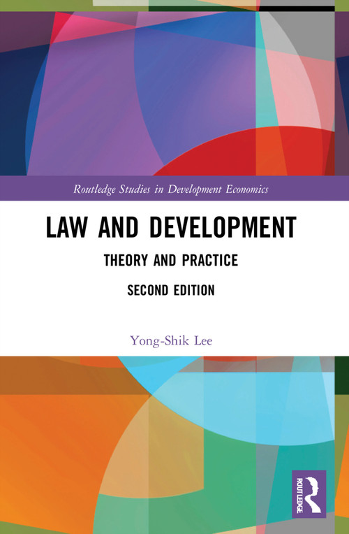 Law and Development (Theory and Practice) by Yong-Shik Lee, 9780367546861