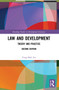 Law and Development (Theory and Practice) by Yong-Shik Lee, 9780367546861
