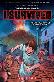 I Survived the Destruction of Pompeii, AD 79 (I Survived Graphic Novel #10) by Lauren Tarshis, Dave Shephard, 9781338883077