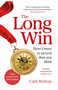 The Long Win - 2nd edition (There's more to success than you think) by Cath Bishop, 9781788605250