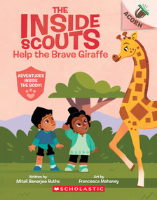 Help the Brave Giraffe: An Acorn Book (The Inside Scouts #2) by Mitali Banerjee Ruths, Francesca Mahaney, 9781338895018