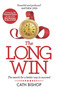 The Long Win - 2nd edition (The search for a better way to succeed) by Cath Bishop, 9781788602419