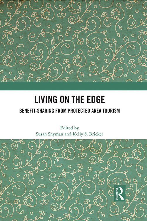 Living on the Edge (Benefit-Sharing from Protected Area Tourism) by Susan Snyman, Kelly S. Bricker, 9780367702922