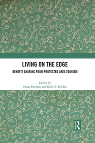 Living on the Edge (Benefit-Sharing from Protected Area Tourism) by Susan Snyman, Kelly S. Bricker, 9780367702922