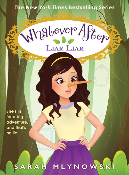 Liar Liar (Whatever After #16) by Sarah Mlynowski, 9781339001654