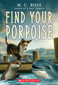 Find Your Porpoise by M. C. Ross, 9781339019833