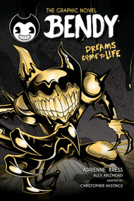Dreams Come to Life (Bendy Graphic Novel #1) by Adrienne Kress, Christopher Hastings, Alex Arizmendi, 9781339032276