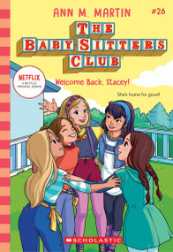 Welcome Back, Stacey! (The Baby-sitters Club #28) by Ann M. Martin, 9781339037622