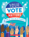 Your Vote Matters: How We Elect the US President by Rebecca Katzman, Ellen Duda, 9781339046495
