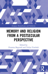 Memory and Religion from a Postsecular Perspective - 9781032206998 by Zuzanna Bogumił, Yuliya Yurchuk, 9781032206998