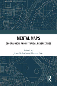 Mental Maps (Geographical and Historical Perspectives) by Janne Holmén, Norbert Götz, 9781032114415