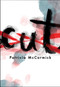 Cut by Patricia McCormick, 9781339054643