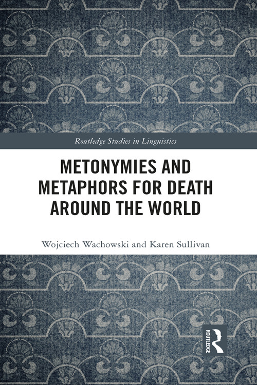 Metonymies and Metaphors for Death Around the World by Wojciech Wachowski, Karen Sullivan, 9781032025315