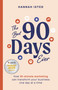 The Best 90 Days Ever (How 10-minute marketing can transform your business one day at a time) by Hannah Isted, 9781788605311