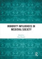 Minority Influences in Medieval Society - 9780367711207 by Nora Berend, 9780367711207