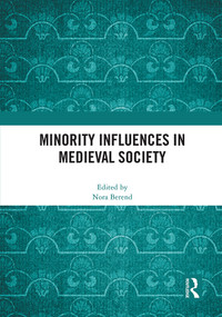 Minority Influences in Medieval Society - 9780367711207 by Nora Berend, 9780367711207