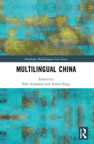 Multilingual China (National, Minority and Foreign Languages) by Bob Adamson, Anwei Feng, 9781032151410